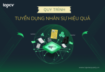 9 bước trong quy trình tuyển dụng nhân sự hiệu quả, tối ưu cho Doanh Nghiệp quy-trinh-tuyen-dung-nhan-su-topcv
