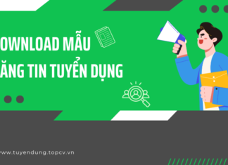 Mẫu đăng tin tuyển dụng là gì? Top 5 mẫu tin tuyển dụng ấn tượng mau-dang-tin-tuyen-dung-topcv