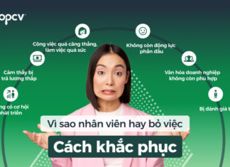 Vì sao nhân viên hay bỏ việc? Nguyên nhân và cách khắc phục vì sao nhân viên hay bỏ việc