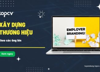 Cách xây dựng thương hiệu nhà tuyển dụng từ các ông lớn cách xây dựng thương hiệu
