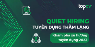 Quiet hiring – Tuyển dụng thầm lặng | Xu hướng tuyển dụng 2024 Quiet hiring - Tuyển dụng thầm lặng | Xu hướng tuyển dụng 2023