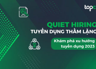 Quiet hiring – Tuyển dụng thầm lặng | Xu hướng tuyển dụng 2024 Quiet hiring - Tuyển dụng thầm lặng | Xu hướng tuyển dụng 2023