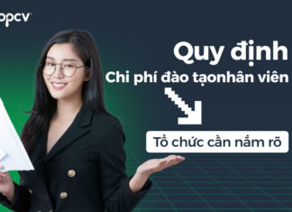 Tổng hợp quy định về chi phí đào tạo nhân viên tổ chức cần nắm rõ Tổng hợp quy định về chi phí đào tạo nhân viên tổ chức cần nắm rõ