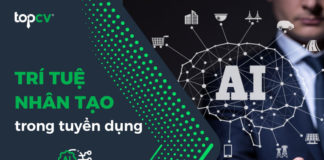 Trí Tuệ Nhân Tạo Trong Tuyển Dụng: Cuộc Cách Mạng Nhân Sự Thời Đại Số Trí tuệ nhân tạo trong tuyển dụng - Xu hướng mới của thời đại số