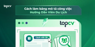 Cách làm bảng mô tả công việc hướng dẫn viên du lịch chi tiết Cách làm bảng mô tả công việc hướng dẫn viên du lịch chi tiết