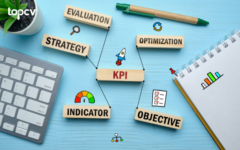 Cần lưu ý triển khai KPIs đúng mục tiêu, chiến lược