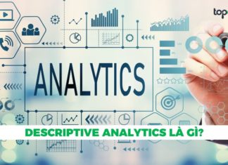 Phân tích mô tả – Descriptive Analytics | Thông tin từ A – Z Descriptive Analytics