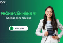 Phỏng vấn hành vi là gì? Cách phỏng vấn hành vi hiệu quả trong tuyển dụng Phỏng vấn hành vi là gì? Cách áp dụng phỏng vấn hành vi hiệu quả