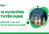 10 xu hướng tuyển dụng định hình “cuộc đua” thu hút nhân tài năm 2026 Xu hướng tuyển dụng 2026