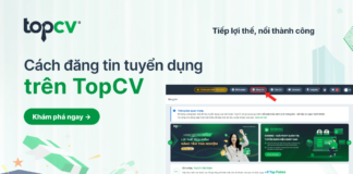 Bí quyết đăng tin tuyển dụng trên TopCV: 4 bước tối ưu để thu hút nhân tài Cách đăng tin tuyển dụng trên TopCV hiệu quả